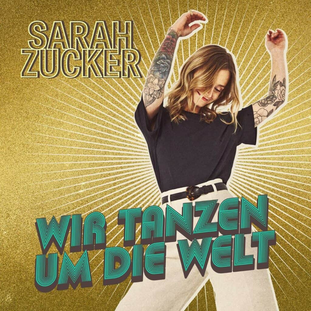 Sarah Zucker - Wir tanzen um die Welt