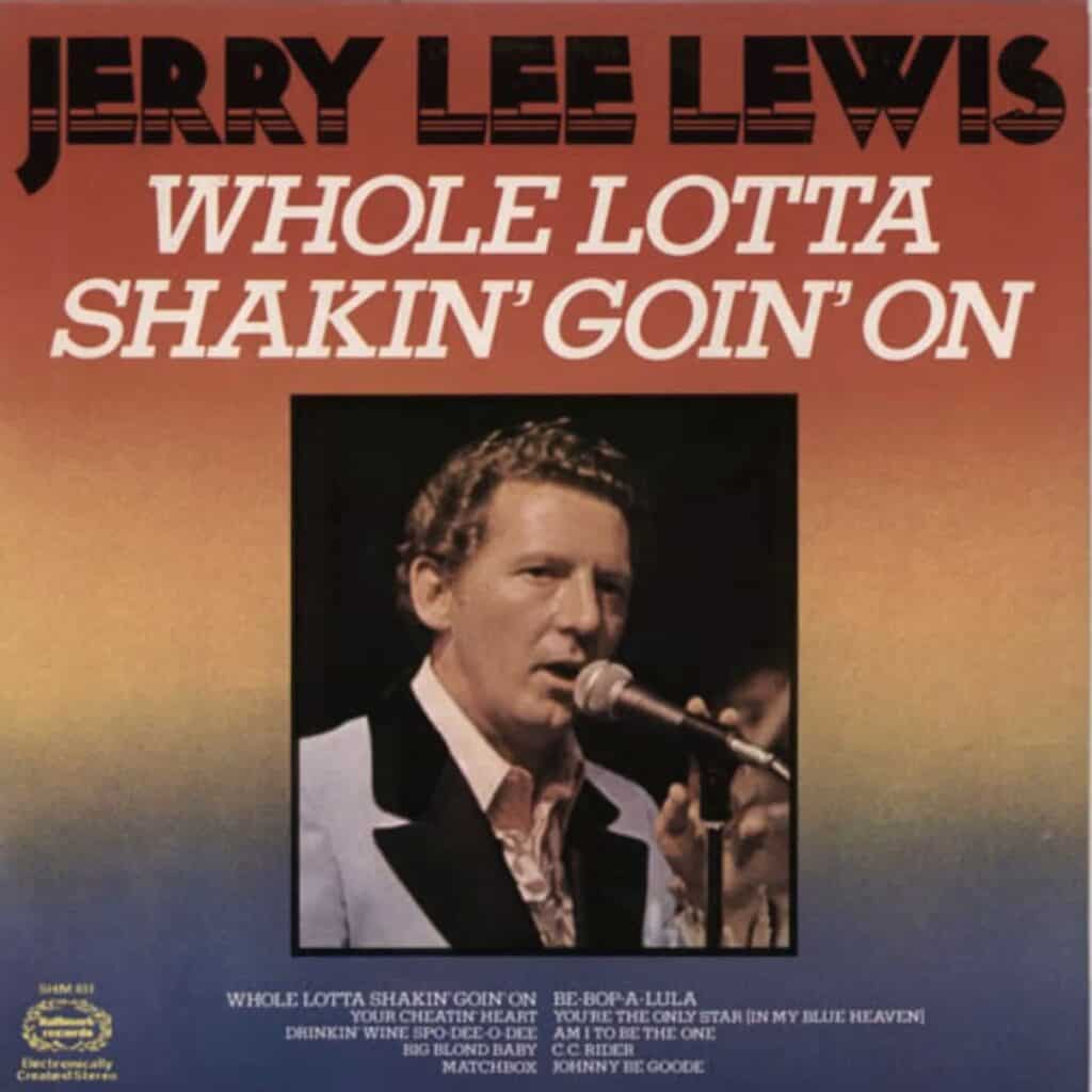 Jerry Lee Lewis - Whole Lotta Shakin' Goin' On