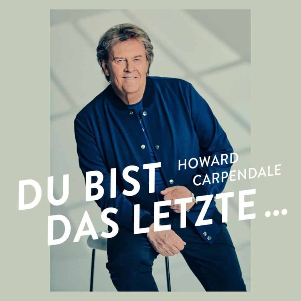 Howard Carpendale - Du bist das Letzte...