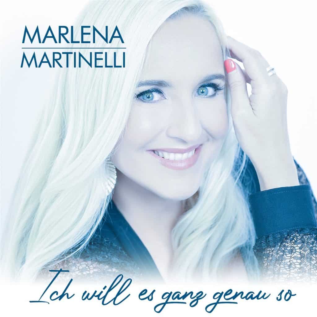 Marlena Martinelli - Ich will es ganz genau so