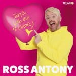 Ross Antony - Ich lieb die Liebe