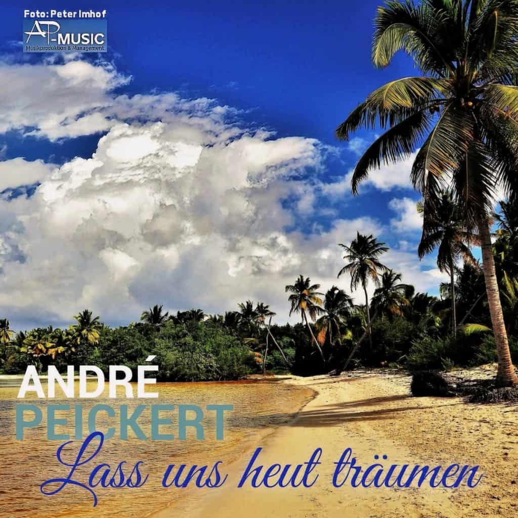 André Peickert - Lass uns heut träumen