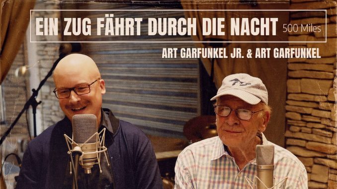 Art Garfunkel Jr. & Art Garfunkel - Ein Zug fährt durch die Nacht