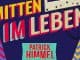 Patrick Himmel - MItten im Leben