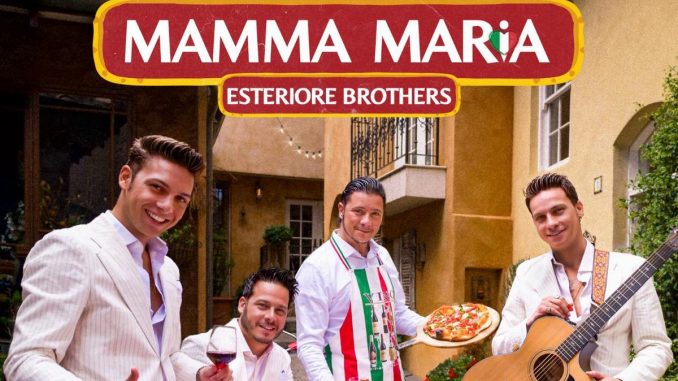 Esteriore Brothers - "Mamma Maria" Esteriore Brothers - "Mamma Maria"