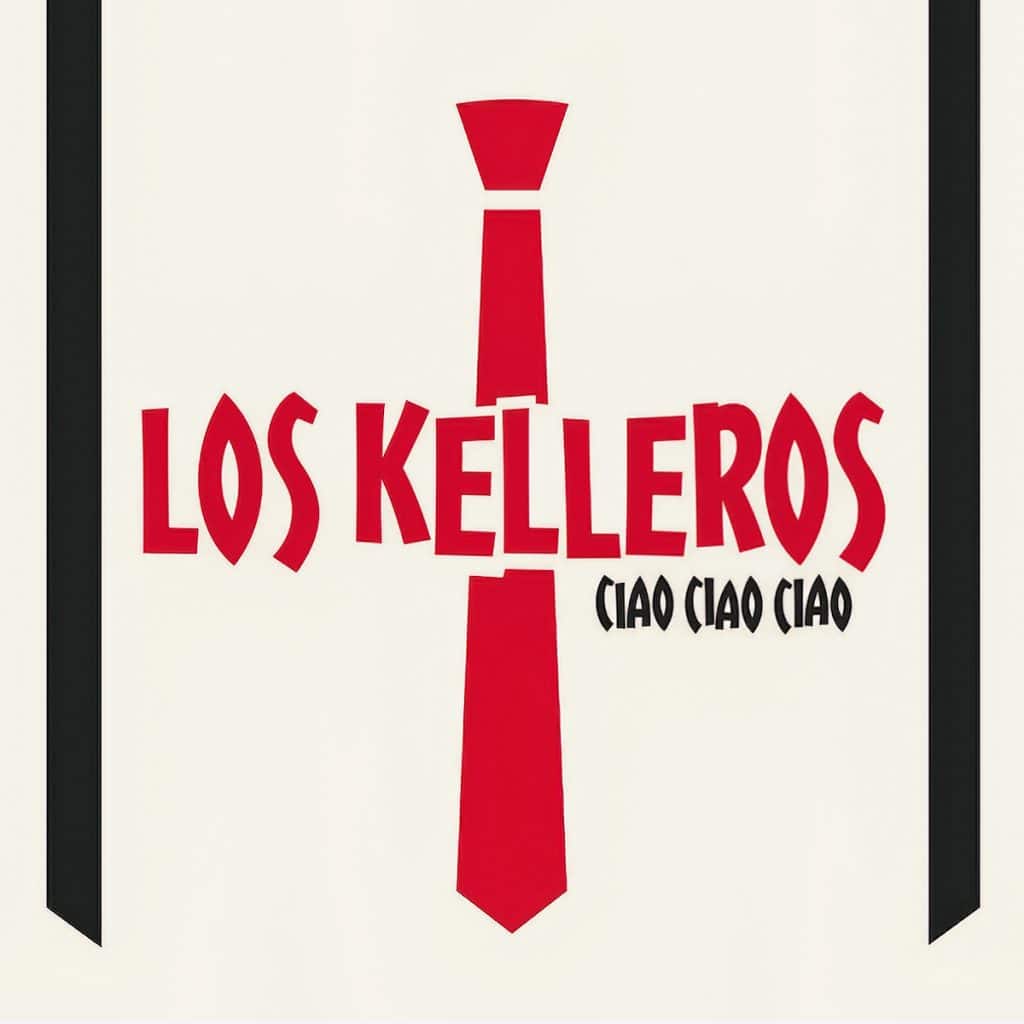 Los Kelleros - Ciao, Ciao, Ciao