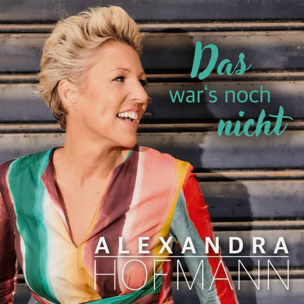 Alexandra Hofmann - Das war's noch nicht