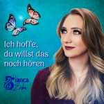 Bianca Erbe - Ich hoffe, du willst das noch hören
