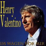 Henry Valentino - Im Wagen vor mir
