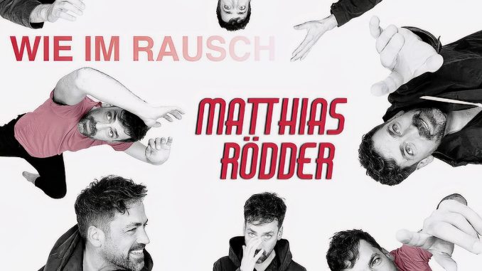 Matthias Rödder - Wie im Rausch