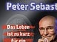 Peter Sebastian - Das Leben ist zu kurz für ein später