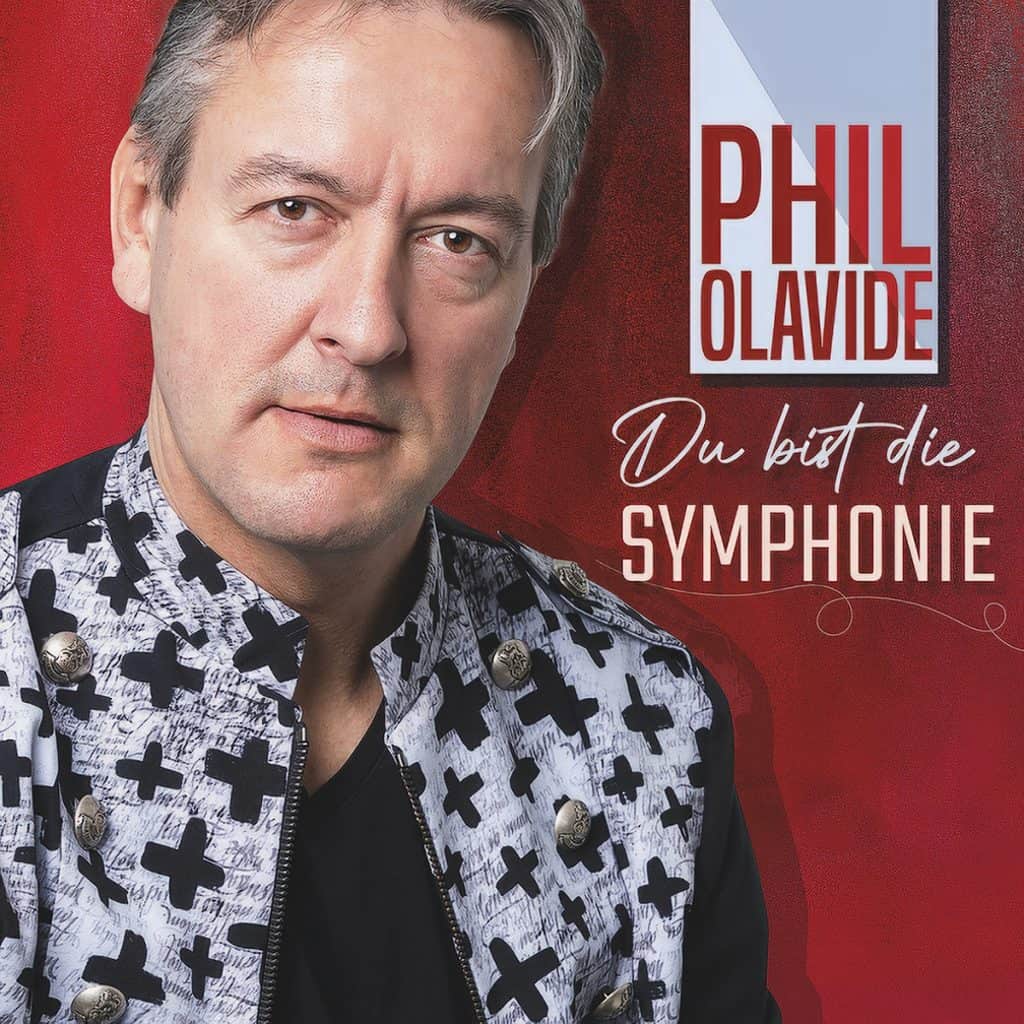Phil Olavide - Du bist die Symphonie