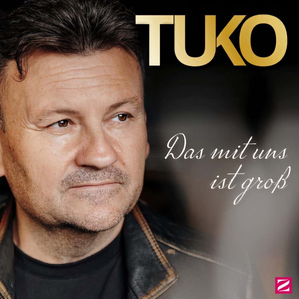 TUKO - Das mit uns ist groß