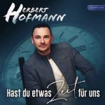 Herbert Hofmann - Hast Du etwas Zeit für uns