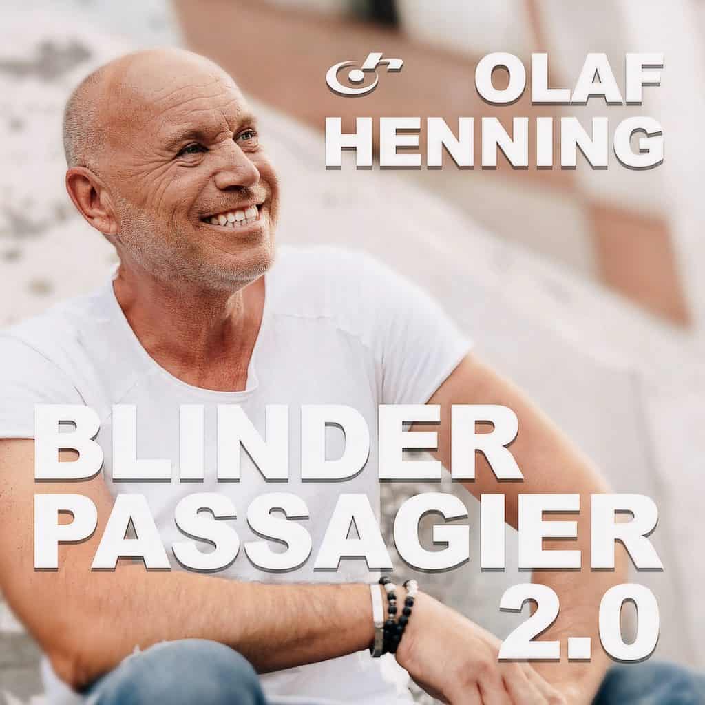 Olaf Henning - Blinder Passagier 2.0