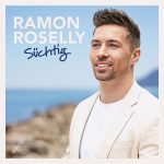 Ramon Roselly - Süchtig