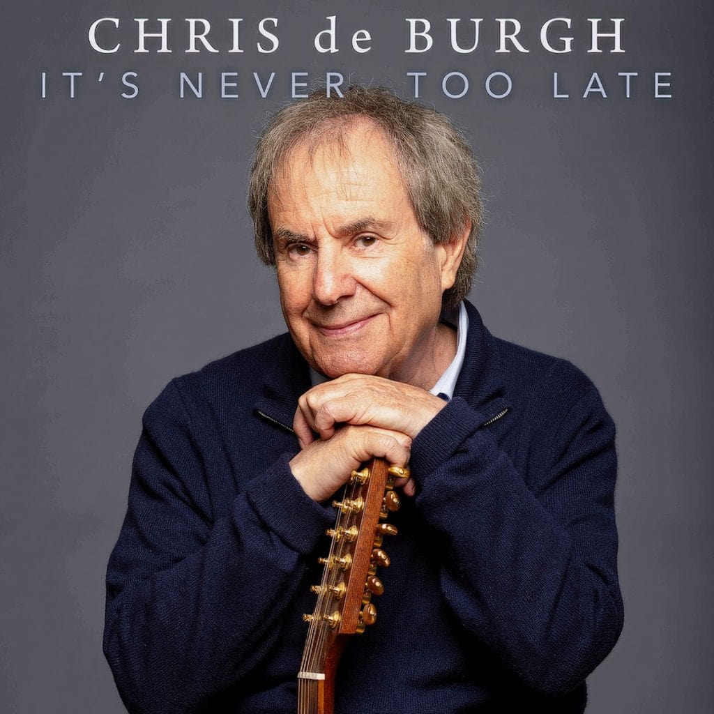 Chris de Burgh - It's never too late