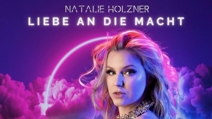 Nathalie Holzner - Liebe an die Macht Nathalie Holzner - Liebe an die Macht