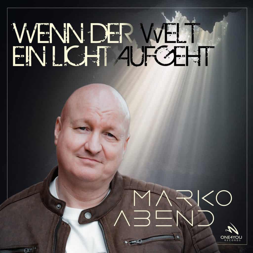 Marko Abend - Wenn der Welt ein Licht aufgeht