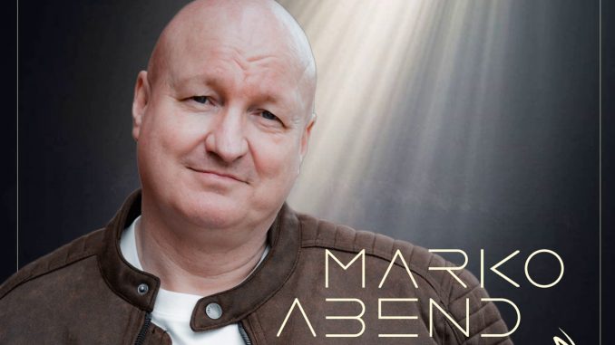 Marko Abend - Wenn der Welt ein Licht aufgeht Marko Abend - Wenn der Welt ein Licht aufgeht