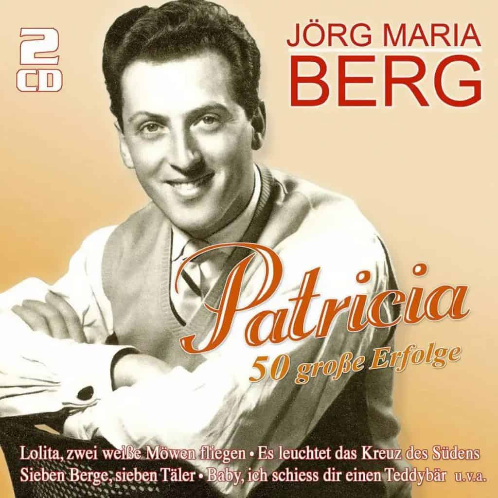 Joerg Maria Berg - Patricia - 50 große Erfolge