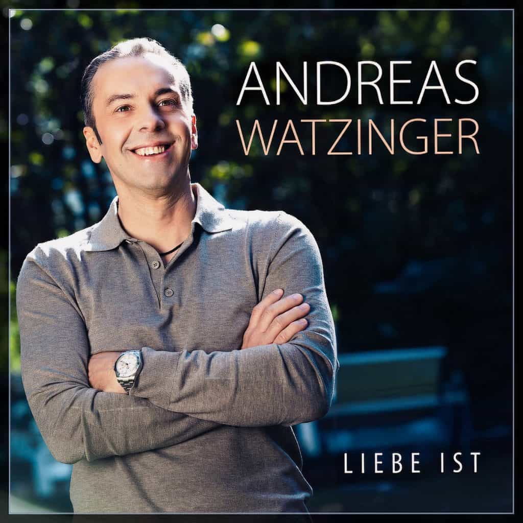 Andreas Watzinger - Liebe ist