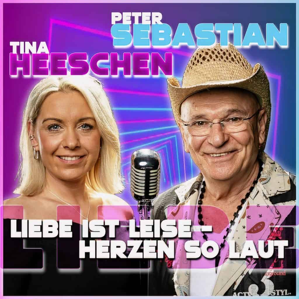 Peter Sebastian & Tina Heeschen - LIebe ist leise - Herzen so laut